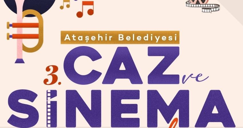 Ataşehir Belediyesi’nin 3. Caz ve Sinema Günleri, 19-20 Eylül 2025