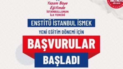 İBB’nin ücretsiz eğitim kurumu Enstitü İstanbul İSMEK, 2025-2026 eğitim dönemi