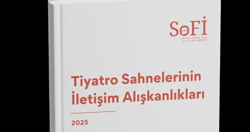 Sosyal Fayda için İletişim Derneği (SoFİ), İstanbul’daki bağımsız tiyatro sahnelerinin