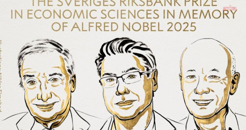 2025 Nobel Ekonomi Ödülü'nü, "inovasyon odaklı ekonomik büyümeyi açıkladıkları için"