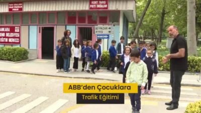 Ankara Büyükşehir Belediyesi (ABB), kentte yaşayan çocukların erken yaşta trafik