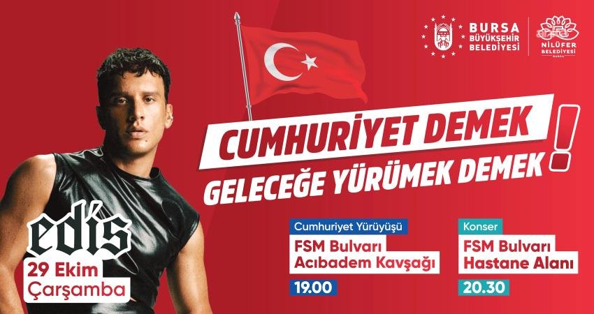 Bursa’da Cumhuriyet Bayramı kutlamaları, Edis konseri ile taçlanacak Bursa Büyükşehir Belediyesi ve Nilüfer Belediyesi tarafından 29 Ekim Çarşamba