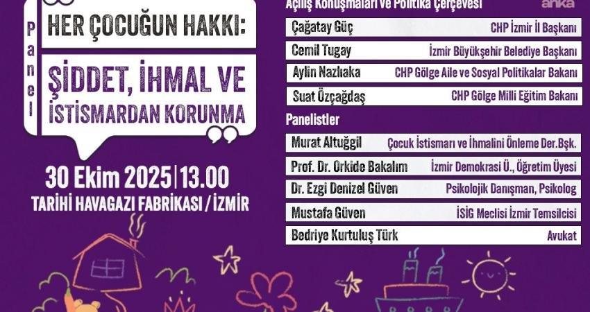 CHP, “Her Çocuğun Hakkı: Şiddet, İhmal ve İstismardan Korunma” başlığıyla İzmir’de çocuk haklarını konuşacak CHP, 30 Ekim 2025 Perşembe Günü, İzmir Tarihi Havagazı Fabrikası’nda