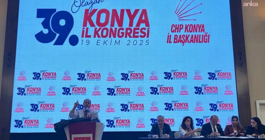 CHP Konya 39. Olağan İl Kongresi’nde divan başkanlığına seçilen Genel