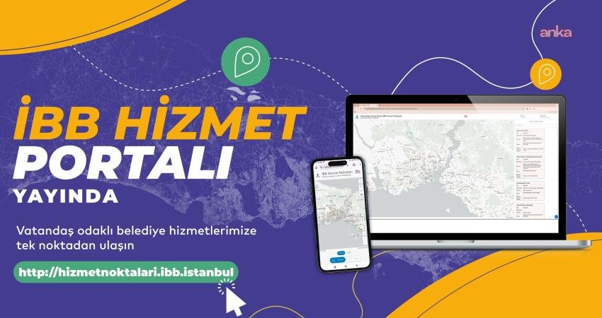 İstanbul Büyükşehir Belediyesi, kent genelinde sunduğu hizmetleri tek dijital haritada