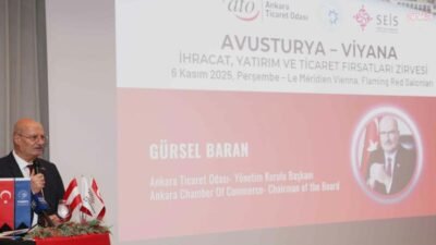 Ankara Ticaret Odası (ATO) Yönetim Kurulu Başkanı Gürsel Baran, Avusturyalı