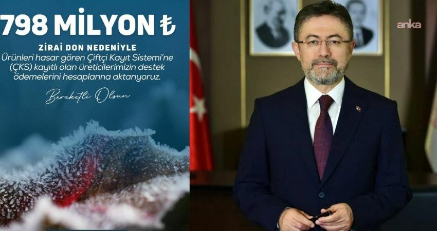 Tarım ve Orman Bakanı İbrahim Yumaklı, "Zirai don nedeniyle ürünleri