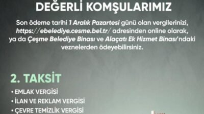 Çeşme Belediyesi, vatandaşların 2025 yılı emlak, ilan ve reklam ile
