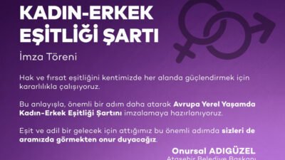 Ataşehir Belediyesi, kadınların kent yaşamından eşit, özgür ve güvenli biçimde