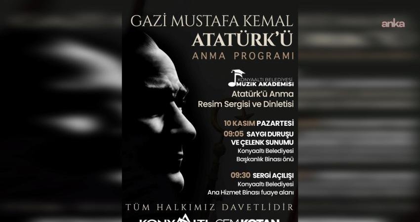 Konyaaltı Belediyesi, Türkiye Cumhuriyeti'nin kurucusu Gazi Mustafa Kemal Atatürk'ün ebediyete