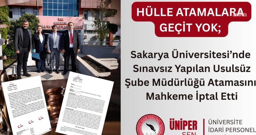 Sakarya 2. İdare Mahkemesi, Üniversite İdari Personel Sendikası'nın (ÜNİPERSEN) açtığı