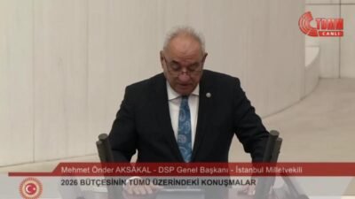  Demokratik Sol Parti (DSP) Genel Başkanı Önder Aksakal, bütçe harcamaları
