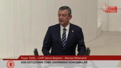 CHP Genel Başkanı Özgür Özel, 2026 bütçesinin TBMM Genel Kurulu'ndaki