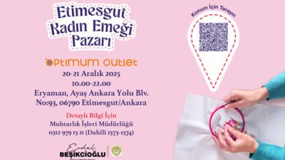 Etimesgutlu kadınların ürettikleri el emeği ürünleri vatandaşlarla buluşturacak Kadın Emeği