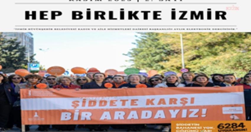 İzmir Büyükşehir Belediyesi’nin aylık elektronik bülteni "Hep Birlikte İzmir"in kasım