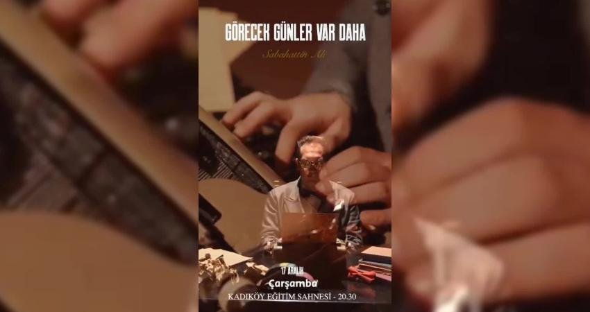 Sabahattin Ali’nin hayatı, “Görecek Günler Var Daha” oyunuyla sahneye uyarlandı Türk edebiyatının önemli isimlerinden Sabahattin Ali’nin hayatı, “Görecek Günler Var