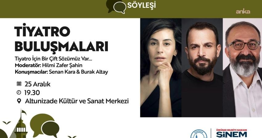 Üsküdar Belediyesi, "Tiyatro Buluşmaları" kapsamında sinema, televizyon ve dizi alanında