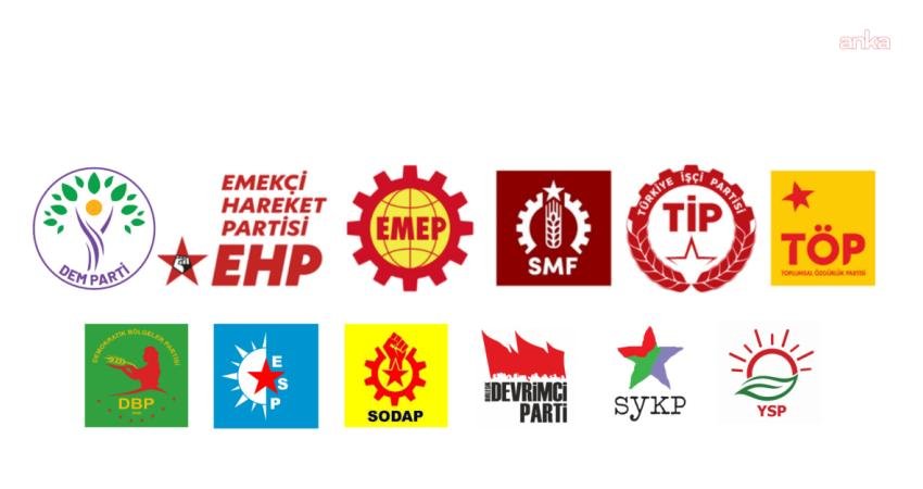 Aralarında DEM Parti, TİP ve EMEP’in de olduğu 12 siyasi