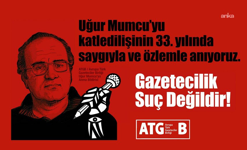 Avrupa Türk Gazeteciler Birliği (ATGB) Gazeteci Uğur Mumcu’yu unutmadı Avrupa Türk Gazeteciler Birliği (ATGB), 33 yıl önce katledilen gazeteci