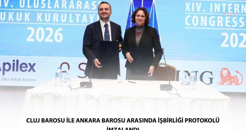 Romanya'daki Cluj Barosu ile Ankara Barosu arasında, uluslararası alanda ortak