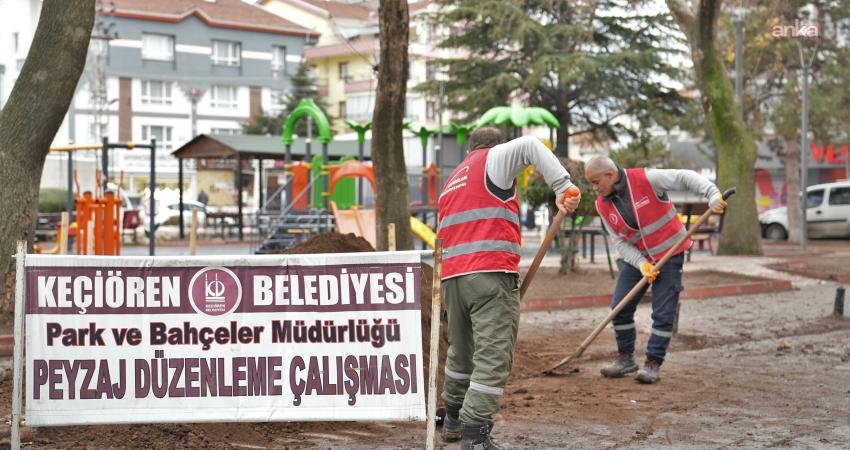 Keçiören Belediyesi Park ve Bahçeler Müdürlüğü ekipleri tarafından yeşil alanlarda