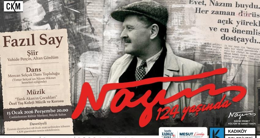 Nazım Hikmet, doğumunun 124'üncü yılında Kadıköy Belediyesi’nin ev sahipliğinde 15