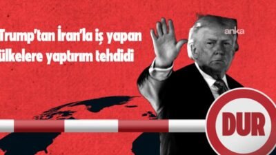 ABD Başkanı Donald Trump’ın, İran ile ticaret yapan ülkelere ABD
