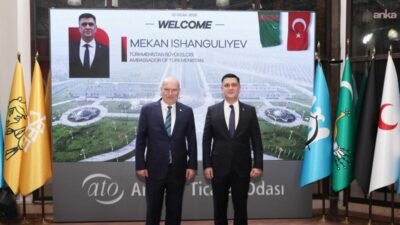 Türkmenistan’ın Ankara Büyükelçisi Mekan Ishanguliyev, Ankara Ticaret Odası (ATO) Yönetim