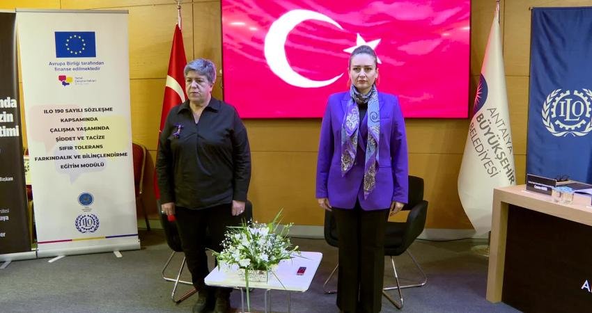 Antalya Büyükşehir Belediyesi tarafından ILO C190 sayılı sözleşme kapsamında “Çalışma