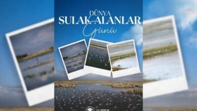 Tarım ve Orman Bakanı İbrahim Yumaklı, 2 Şubat Dünya Sulak Alanlar