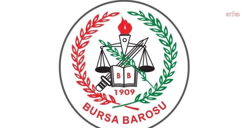 Bursa Barosu, tutukluların avukatlarıyla görüşmelerine sınırlama ve denetim getirilmesine yönelik