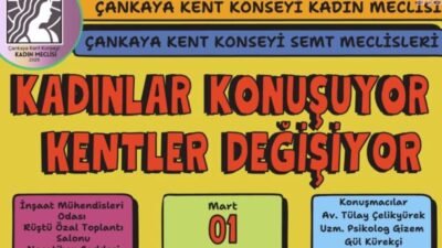 Çankaya Kent Konseyi Kadın Meclisi ve Semt Meclisleri, "Kadınlar Konuşuyor,