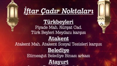 Etimesgut Belediyesi, Ramazan ayının gelişiyle birlikte ilçenin dört farklı noktasında