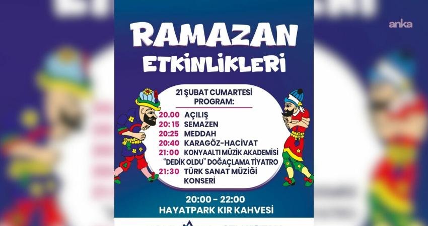 Konyaaltı Belediyesi, ramazan ayı boyunca meddahtan Hacivat Karagöz'e, doğaçlama tiyatro