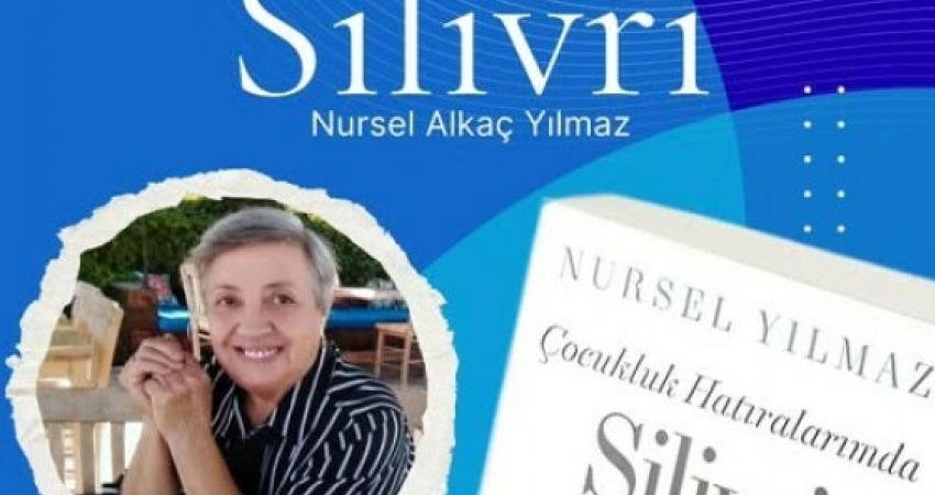 Silivri Belediyesi, "Çocukluk Hatıralarımda Silivri" kitabının yazarı Nursel Alkaç Yılmaz