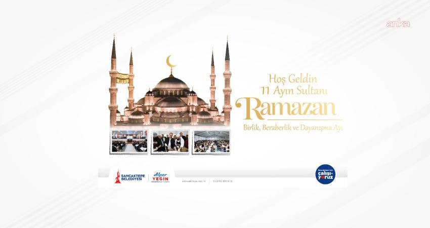 Sancaktepe Belediyesi, ramazan ayını birlik, beraberlik ve dayanışma ruhuyla karşılamaya