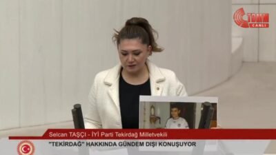 TBMM Genel Kurulu'nda, İYİ Parti Tekirdağ Milletvekili Selcan Taşçı'nın konuşması