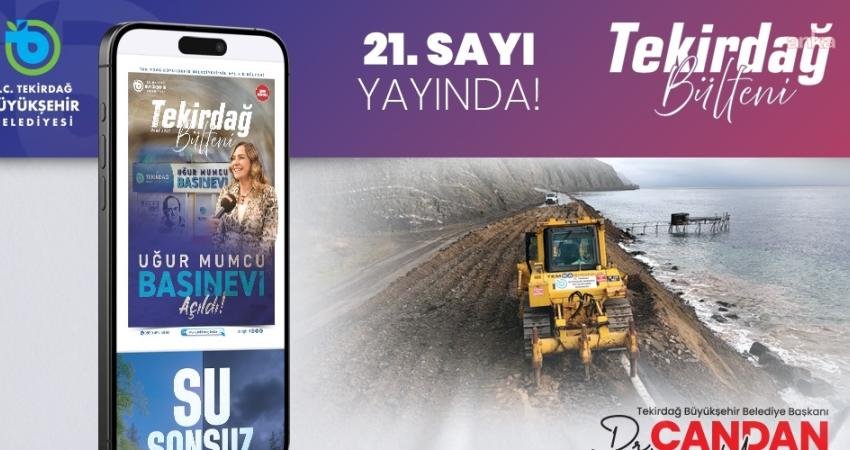 Tekirdağ Büyükşehir Belediyesi tarafından aylık olarak hazırlanan Tekirdağ Bülteni, 2026