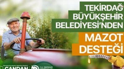 Tekirdağ Büyükşehir Belediyesi tarafından üreticilerin mazot maliyetini azaltmak ve tarımsal