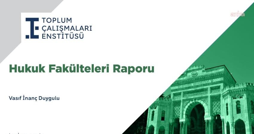 Toplum Çalışmaları Enstitüsü (TÇE), Türkiye’de hukuk eğitimine, avukat sayısındaki artışa