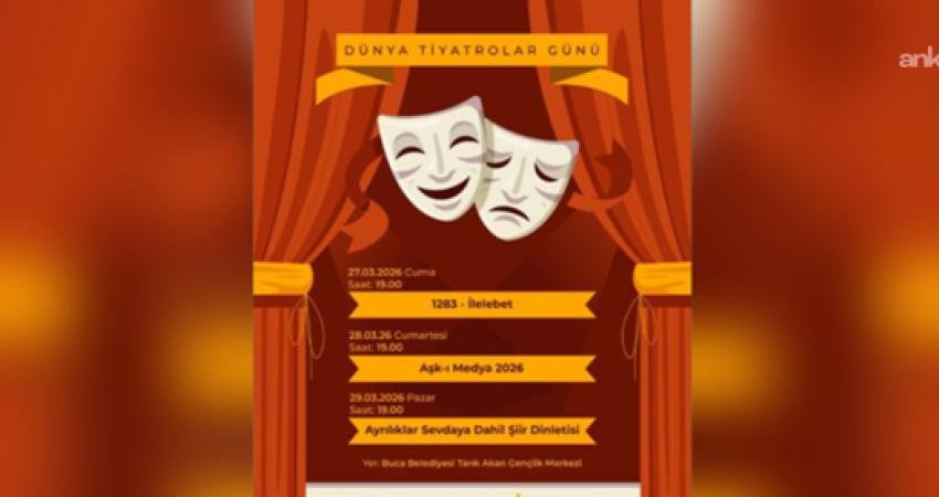 Buca’da Dünya Tiyatro Günü’ne özel program Buca Belediyesi, 27 Mart Dünya Tiyatro Günü kapsamında Tarık Akan Gençlik