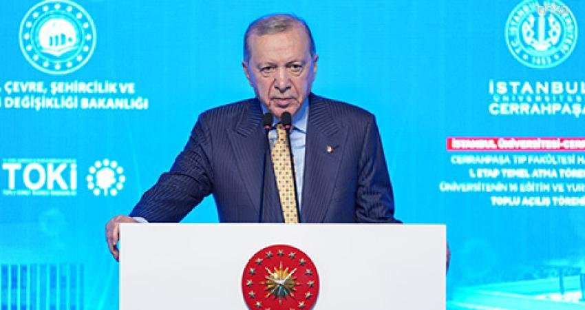 Cumhurbaşkanı Recep Tayyip Erdoğan, Cerrahpaşa Tıp Fakültesi'nde temel atma ve