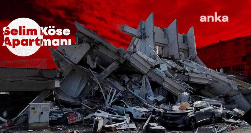 Hatay'da 6 Şubat depremlerinde yıkılan Selim Köse Apartmanı davasında dosyaya