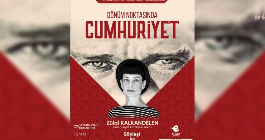 Efeler Belediyesi, gazeteci ve yazar Zülal Kalkandelen'in katılımı ile gerçekleşecek "Dönüm