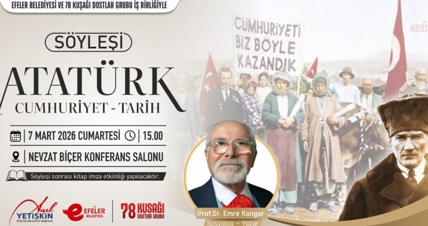 Efeler Belediyesi, sosyolog ve yazar Emre Kongar'ın konuşmacı olarak yer