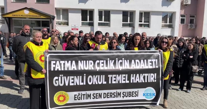 Eğitim Sen Tunceli Şubesi, İstanbul'da öğretmen Fatma Nur Çelik’in bir