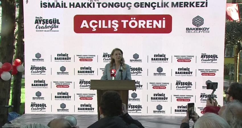 Bakırköy'de İsmail Hakkı Tonguç Gençlik Merkezi açılışında konuşan İBB Başkanvekili