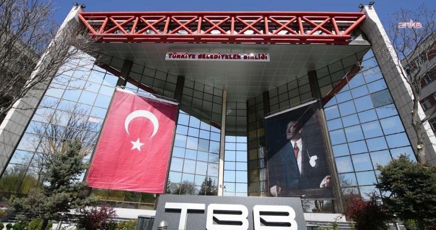 Türkiye Belediyeler Birliği (TBB) Encümeni, "Halkın oyuyla seçilmiş belediye başkanları,