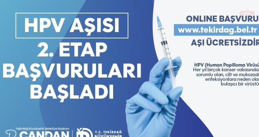 Tekirdağ Büyükşehir Belediyesi’nin “HPV Aşı Projesi”nde ikinci etap başvuruları başladı Tekirdağ Büyükşehir Belediyesi, toplum sağlığını koruma ve gelecek nesilleri güvence