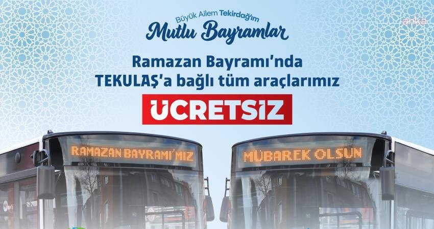 Tekirdağ genelinde Ramazan Bayramı boyunca TEKULAŞ’a bağlı tüm toplu taşıma